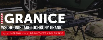 "GRANICE" Wschodnie Targi Ochrony Granic 2023
